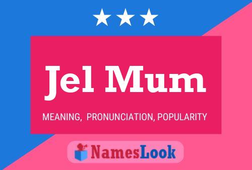 Jel Mum Name Poster