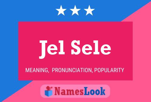 Jel Sele Name Poster