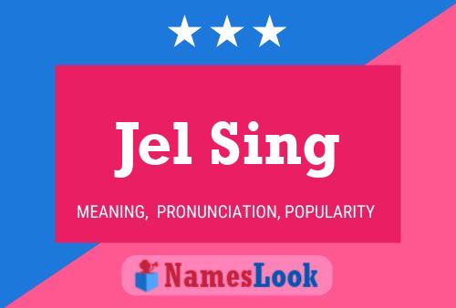 Jel Sing Name Poster