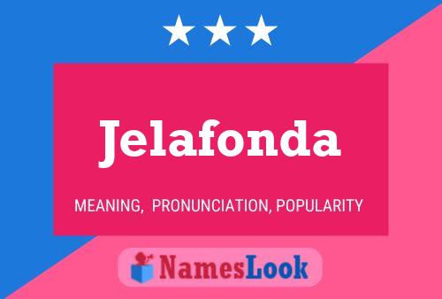 Jelafonda Name Poster