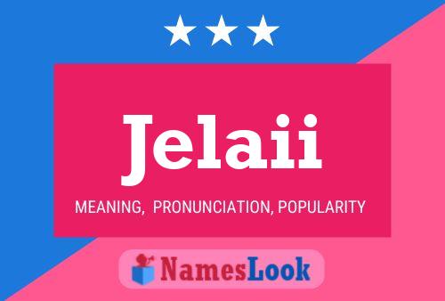 Jelaii Name Poster