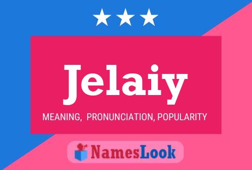 Jelaiy Name Poster