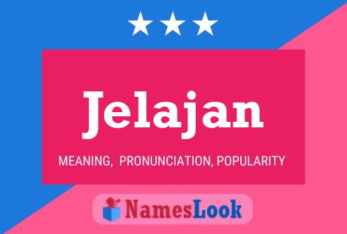 Jelajan Name Poster