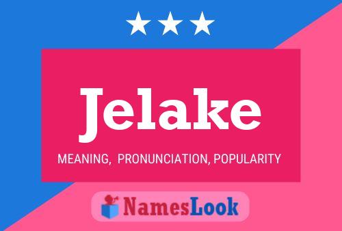 Jelake Name Poster