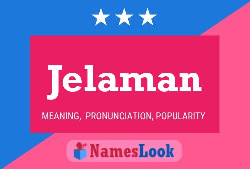 Jelaman Name Poster