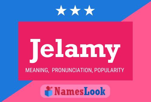 Jelamy Name Poster