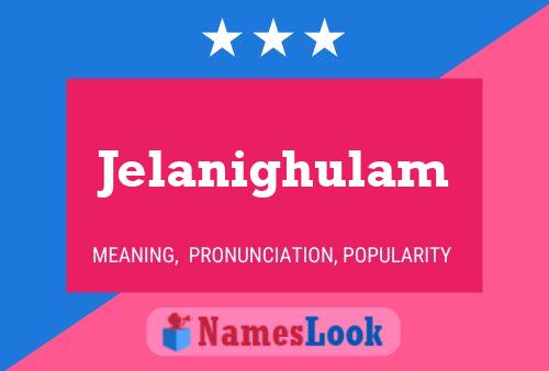 Jelanighulam Name Poster