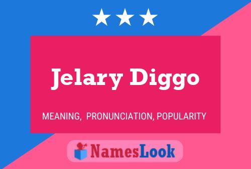 Jelary Diggo Name Poster