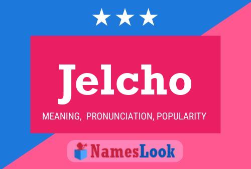 Jelcho Name Poster