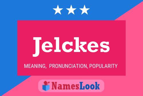 Jelckes Name Poster