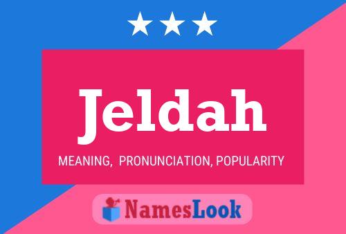 Jeldah Name Poster