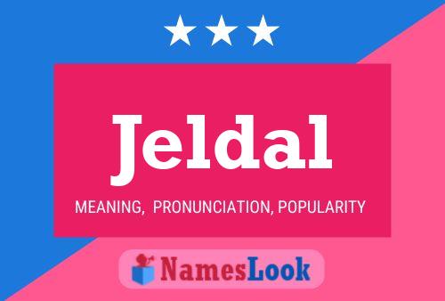 Jeldal Name Poster