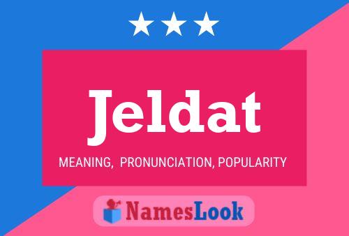 Jeldat Name Poster