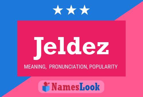 Jeldez Name Poster