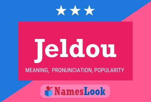 Jeldou Name Poster