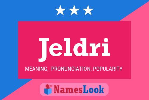 Jeldri Name Poster