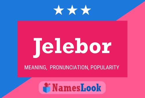 Jelebor Name Poster