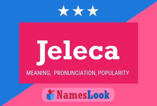 Jeleca Name Poster