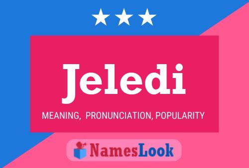 Jeledi Name Poster