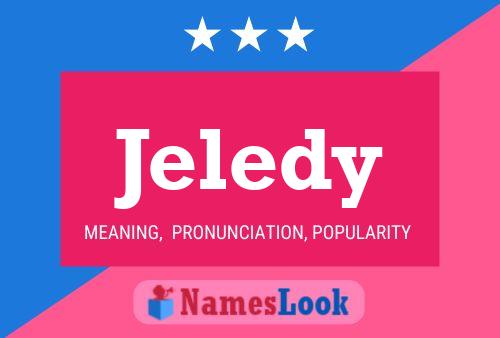 Jeledy Name Poster