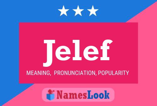 Jelef Name Poster