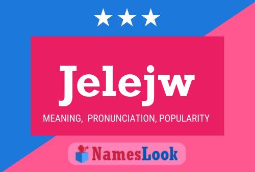 Jelejw Name Poster