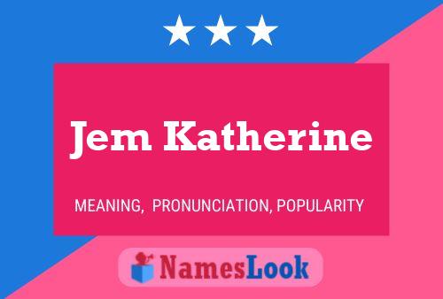 Jem Katherine Name Poster