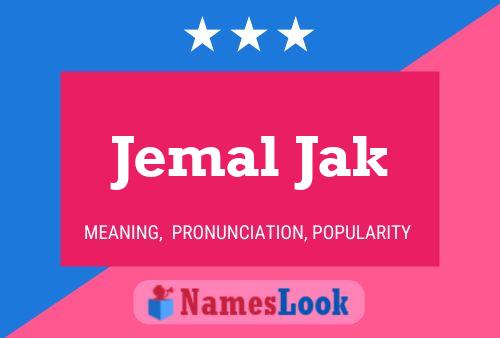 Jemal Jak Name Poster