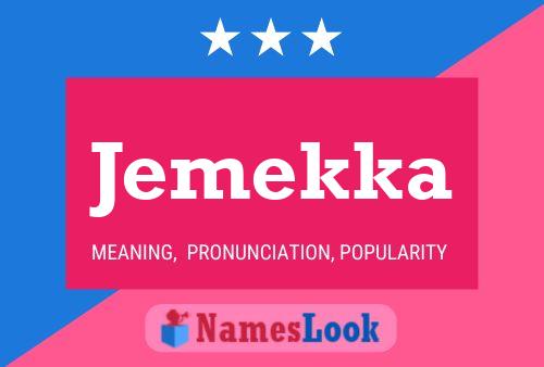 Jemekka Name Poster