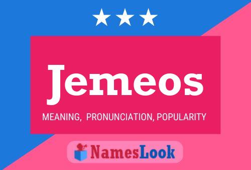 Jemeos Name Poster