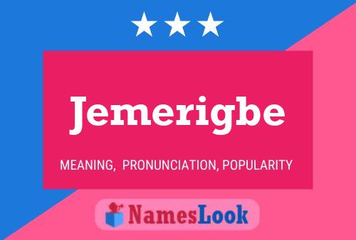 Jemerigbe Name Poster