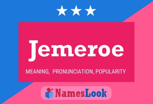 Jemeroe Name Poster