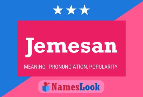 Jemesan Name Poster