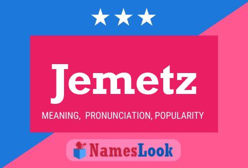 Jemetz Name Poster