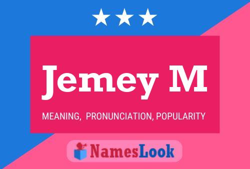 Jemey M Name Poster