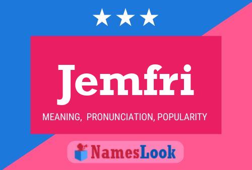 Jemfri Name Poster