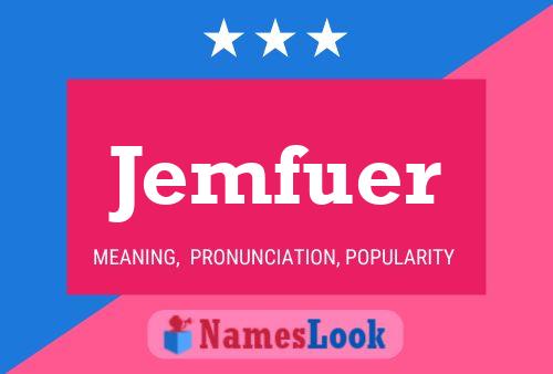 Jemfuer Name Poster