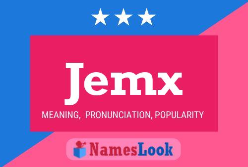 Jemx Name Poster