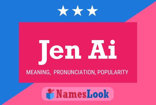 Jen Ai Name Poster