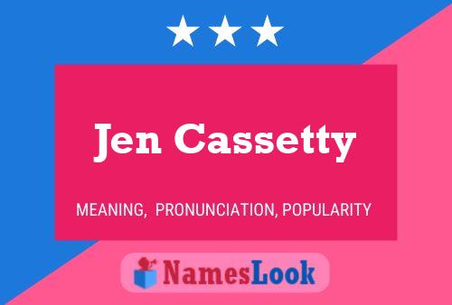 Jen Cassetty Name Poster