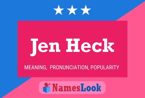 Jen Heck Name Poster