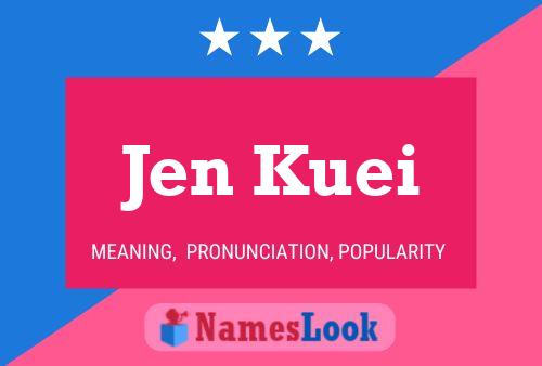 Jen Kuei Name Poster