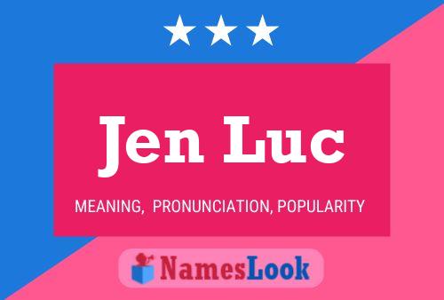 Jen Luc Name Poster