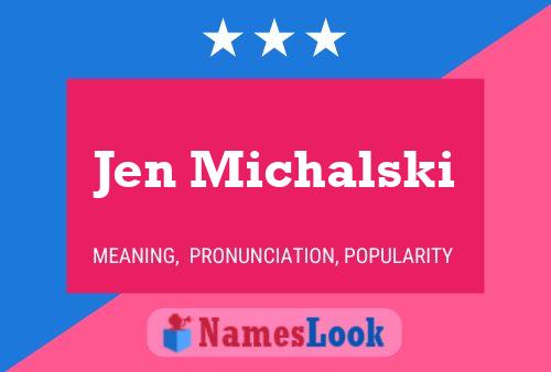 Jen Michalski Name Poster