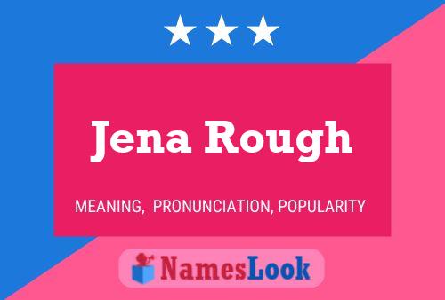 Jena Rough Name Poster