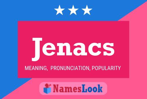 Jenacs Name Poster