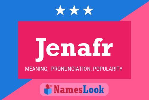 Jenafr Name Poster