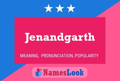 Jenandgarth Name Poster