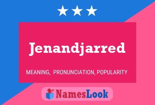 Jenandjarred Name Poster