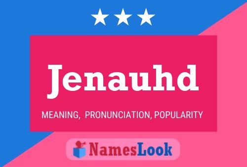 Jenauhd Name Poster